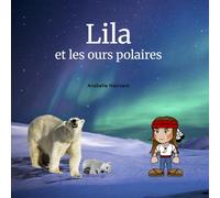Lila et les Ours Polaires