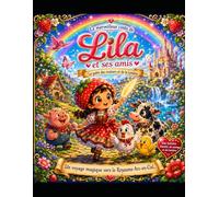 Lila et ses amis: La quête des couleurs et de la lumière