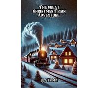 Lila Frost The Great Christmas Train Adventure (Tascabile)
