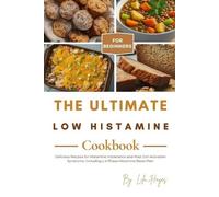 Lila Hayes The Ultimate Low Histamine Cookbook for Beginners (Tascabile)
