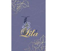 Lila Journal: Monogram L Personalized Floral Notebook for Women Decorative Purple and Gold Monogram Journal, Cute Aesthetic Notebook, Personalized Diary and Birthday Gift for Women Named Lila