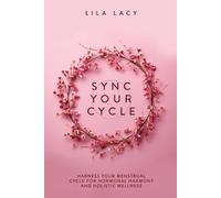 Lila Lacy Sync Your Cycle (Tascabile) Women's Health