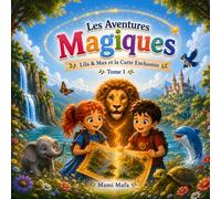 Lila & Max et la Carte Enchantée: Histoire illustrée et dossier documentaire sur les océans dès 6 ans - nature, jeux et découverte