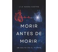 Lila Nanda Castro Morir antes de morir (Tascabile)
