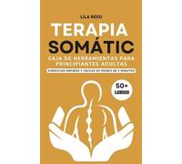 Lila Reed Caja de Herramientas de Terapia Somática Para Adultos Prin (Tascabile)