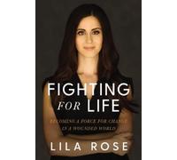 Lila Rose Fighting for Life (Copertina rigida)