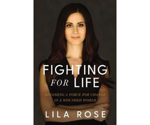 Lila Rose Fighting for Life (Copertina rigida)