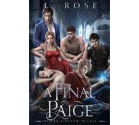 Lila Rose L Rose A Final Paige (Tascabile) Hidden Kingdom Trilogy