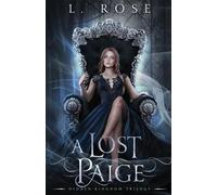 Lila Rose L Rose A Lost Paige (Tascabile) Hidden Kingdom Trilogy