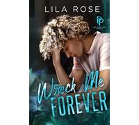 Lila Rose Rose Lila Wreck Me Forever (Tascabile) Polished P & P