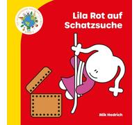 Lila Rot auf Schatzsuche: Ein liebevolles Bilderbuch über Abenteuer und Freundschaft