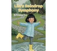 Lila’s Raindrop Symphony: A Magical Rainy Day Story About Music, Friendship, and Finding Joy (Ages 5-8) - 6x9-inch mini picture book