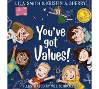 Lila Smith Kristin A Sherry You've Got Values (Copertina rigida) You've Got