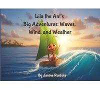 Lila the Ant's Big Adventures: Waves Wind & Weather