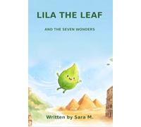 LILA THE LEAF AND THE SEVEN WONDERS: bed time story for kids