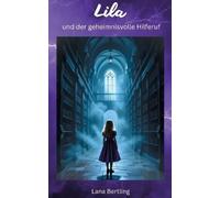 Lila und der geheimnisvolle Hilferuf