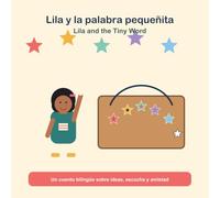 Lila y la palabra pequeñita: Lila and the Tiny Word