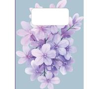 Lilac Bloom Notebook with Soft Pastel Floral Cover for Journaling, Writing, Planning, Note Taking, Reflection, and Creative Expression: An Elegant ... for Daily Use at Home, School, or Office
