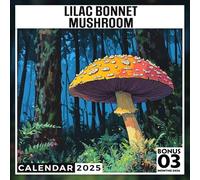 Lilac Bonnet Mushroom Calendar 2025: 15 Months of Colorful Fungi October 2024 to December 2025 Capturing the Beauty of Lilac Bonnets Perfect for ... in Large Size 8.5 x 8.5 Ideal Gifts