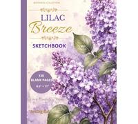 Lilac Breeze Sketchbook: Premium Blank Sketchbook for Drawing, Sketching & Doodling | Botanical Collection | 120 Blank Pages | Large 8.5" × 11"