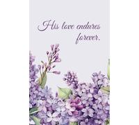 Lilac Floral Notebook - "His love endures forever." - Psalm 136:1 | 200 Pages | 5.5 x 8.5
