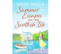 Lilac Mills Summer Escapes on the Scottish Isle (Tascabile) Coorie Castle Crafts