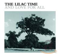Lilac Time,the - And Love for All (Remastered Version)