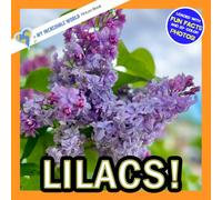 Lilacs!: A My Incredible World Picture Book for Children