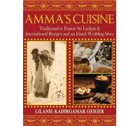 Lilanie K Geiger Amma's Cuisine (Copertina rigida)