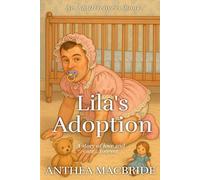 Lila's Adoption: A Story of Love and Care... forever