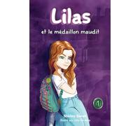 Lilas et le médaillon maudit: Roman illustré