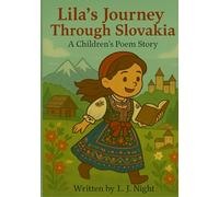 Lila's Journey Through Slovakia: A Children's Poem Story