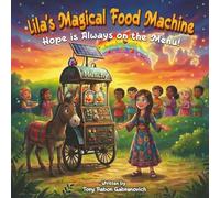 Lila's Magical Food Machine: Hope is Always on the Menu