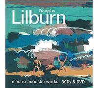 Lilburn, Douglas - Complete Electro Acoustic Works