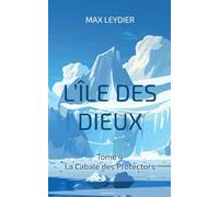 L'île des dieux: La Cabale des Protectors: 4