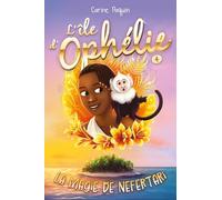 L'ile d'ophelie v 04 la magie de nefertari