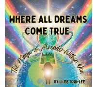 Lilee Tori-Lee Where All Dreams Come True (Tascabile)