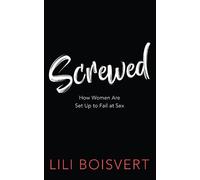Lili Boisvert Screwed (Tascabile)
