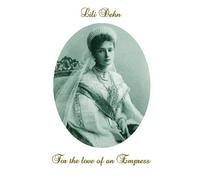 Lili Dehn For the Love of an Empress (Tascabile)