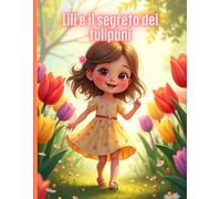 Lili e il segreto dei tulipani