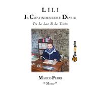 Lili, il confidenziale diario tra le luci e le tenebre