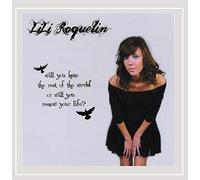 Lili Roquelin - Will You Hate The Rest Of The World Or Will You Re