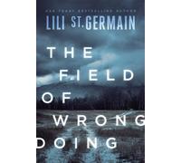 Lili St. Germain The Field of Wrongdoing (Tascabile)