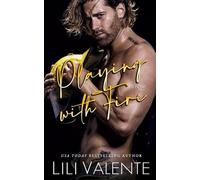 Lili Valente Playing with Fire (Tascabile) Hometown Heat