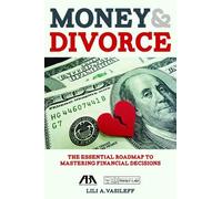 Lili Vasileff Money & Divorce: The Essential Roadmap to Mastering Fi (Tascabile)
