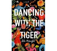 Lili Wright Dancing with the Tiger (Copertina rigida)
