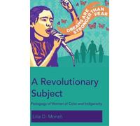 Lilia D. Monzó A Revolutionary Subject (Copertina rigida) Education and Struggle