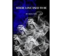 Lilia Faye Where Love Used to Be (Tascabile)