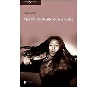 L' Iliade del teatro de Los Andes. Con DVD