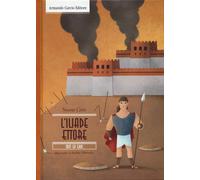 L'Iliade. Ettore [Hardcover] [Jul 15, 2021] Cinti, Noemi and Oberosler, Andrea